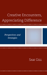 Creative Encounters, Appreciating Difference -  Sam Gill