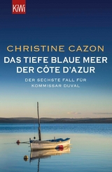 Das tiefe blaue Meer der Côte d'Azur -  Christine Cazon