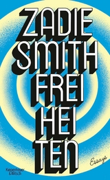 Freiheiten -  Zadie Smith