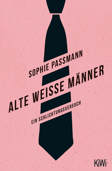 Alte weiße Männer -  Sophie Passmann