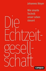 Die Echtzeitgesellschaft - Johannes Weyer