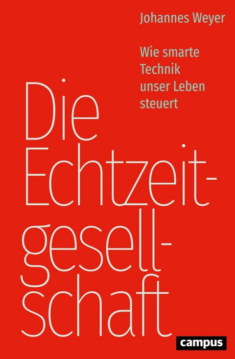 Die Echtzeitgesellschaft - Johannes Weyer