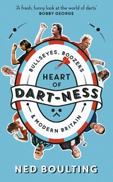 Heart of Dart-ness -  Ned Boulting