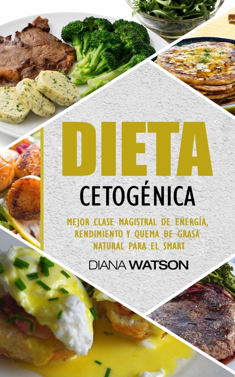 Dieta cetogénica -  Diana Watson