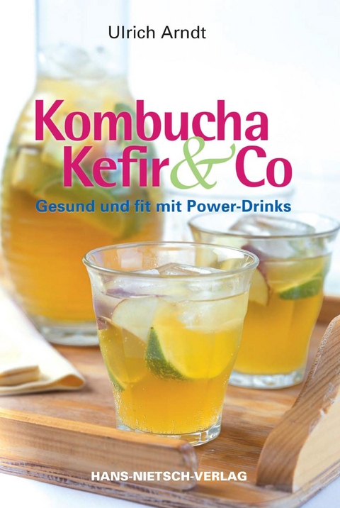 Kombucha, Kefir & Co. -  Ulrich Arndt