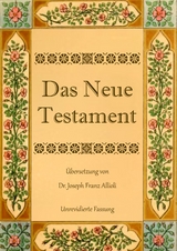 Das Neue Testament. Aus der Vulgata mit Bezug auf den Grundtext neu übersetzt, von Dr. Joseph Franz Allioli. - Joseph Franz Allioli