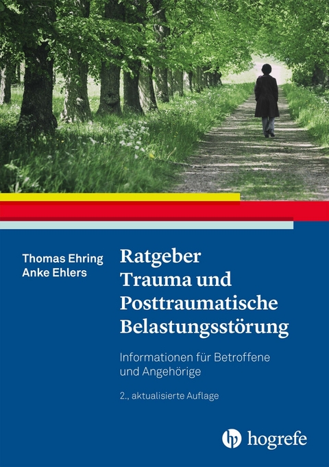 Ratgeber Trauma und Posttraumatische Belastungsstörung - Thomas Ehring, Anke Ehlers