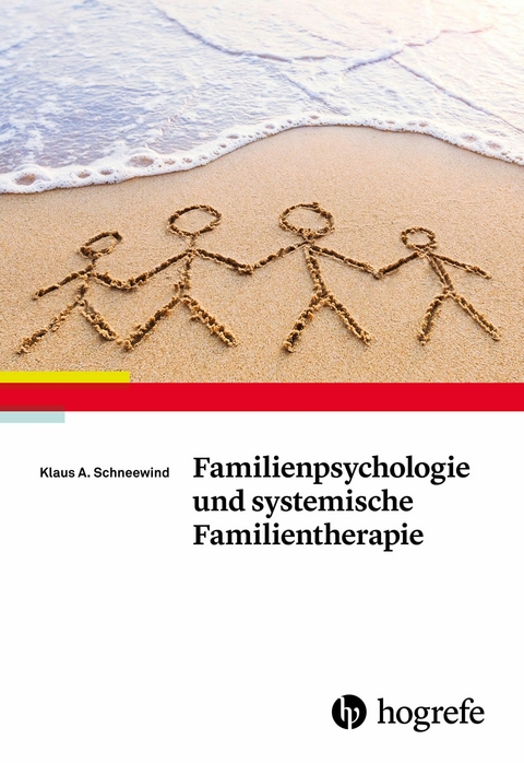 Familienpsychologie und systemische Familientherapie - Klaus A. Schneewind