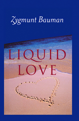 Liquid Love - Zygmunt Bauman