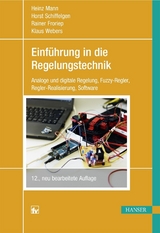 Einführung in die Regelungstechnik - Heinz Mann, Horst Schiffelgen, Rainer Froriep, Klaus Webers