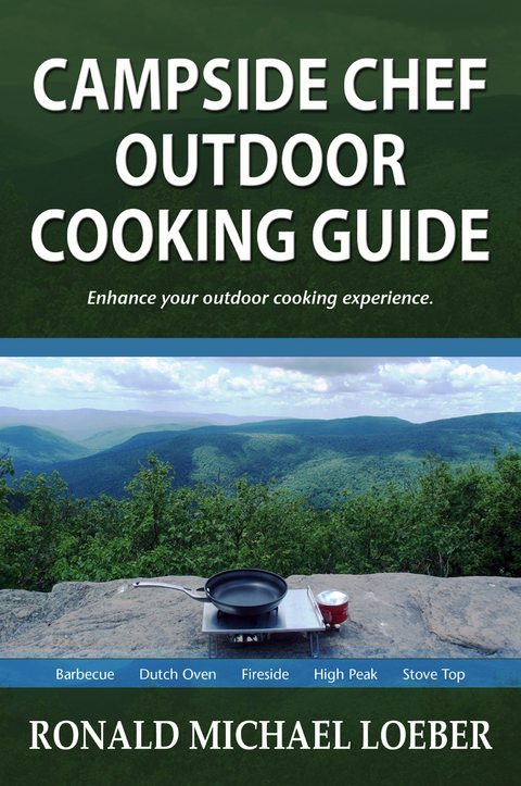 Campside Chef Outdoor Cooking Guide - Ronald Michael Loeber