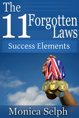 11 Forgotten Laws: Success Elements -  Monica CDN Selph
