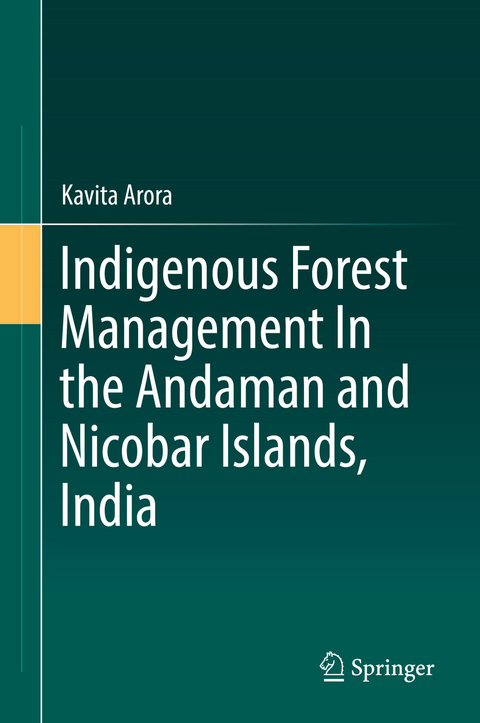 Indigenous Forest Management In the Andaman and Nicobar Islands, India - Kavita Arora
