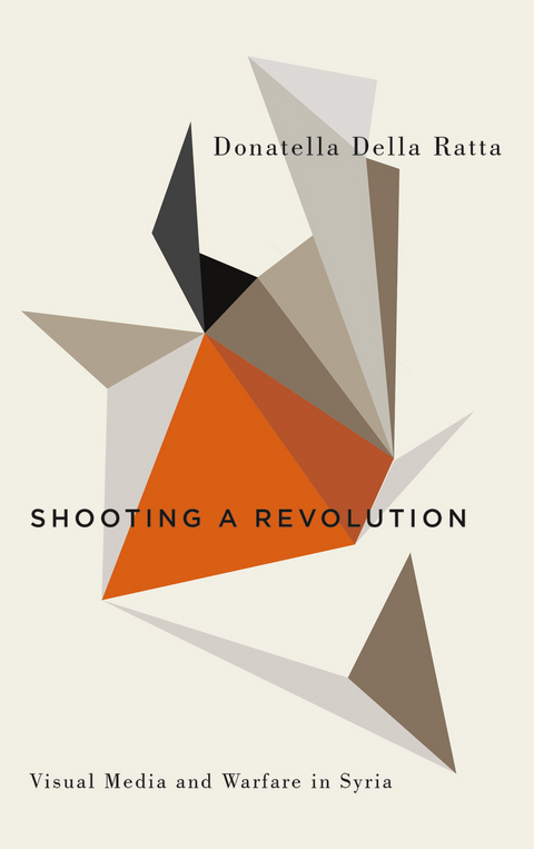 Shooting a Revolution -  Donatella Della Ratta