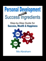 Personal Development With Success Ingredients -  Mo Abraham