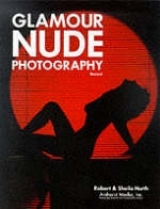 Glamour Nude Photography - Revised Ed - Hurth, Robert; Hurth, Sheila