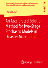 An Accelerated Solution Method for Two-Stage Stochastic Models in Disaster Management - Emilia Graß