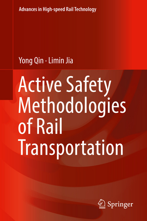 Active Safety Methodologies of Rail Transportation -  Limin Jia,  Yong Qin