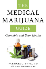 Medical Marijuana Guide -  Patricia C. Frye