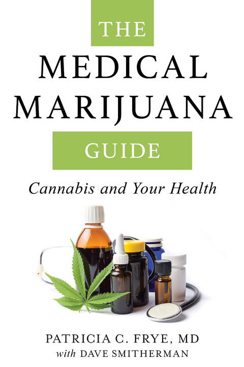 Medical Marijuana Guide -  Patricia C. Frye