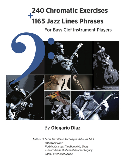 240 Chromatic Exercises + 1165 Jazz Lines Phrases for Bass Clef Instrument Players -  Olegario Diaz