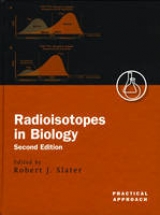 Radioisotopes in Biology - Slater, Robert