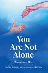 You Are Not Alone -  Danskeanna Blue