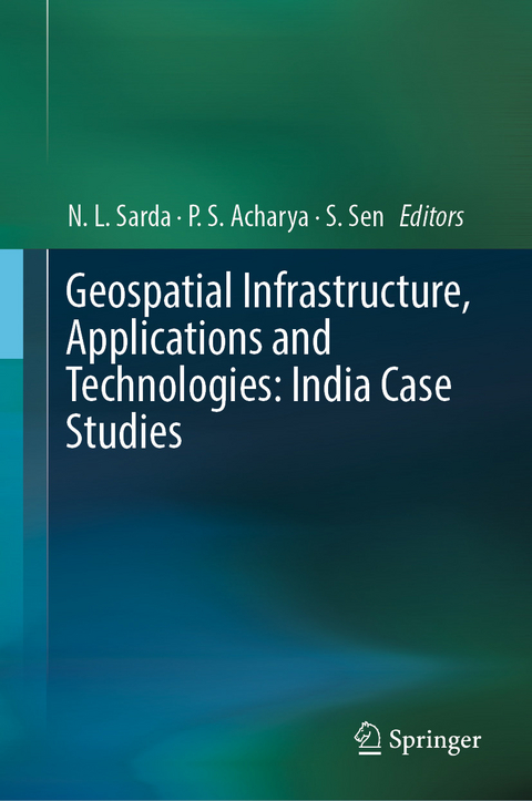 Geospatial Infrastructure, Applications and Technologies: India Case Studies - 