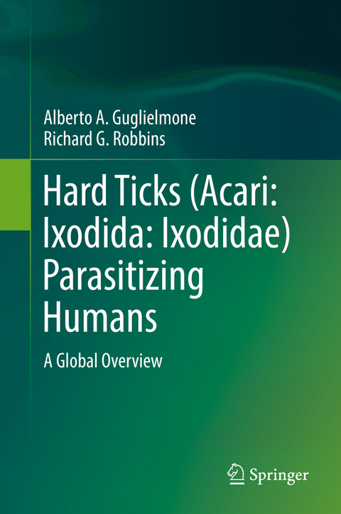 Hard Ticks (Acari: Ixodida: Ixodidae) Parasitizing Humans - Alberto A. Guglielmone, Richard G. Robbins