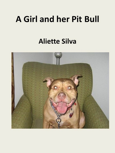 Girl and her Pit Bull -  Aliette Silva