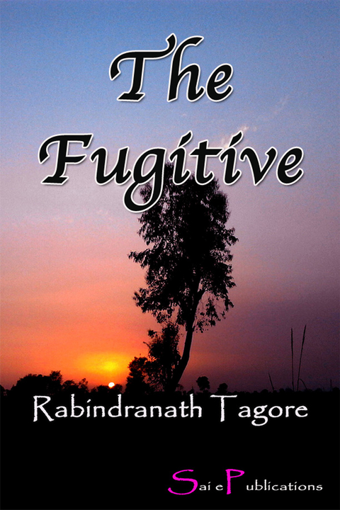 Fugitive -  Rabindranath Tagore