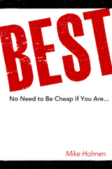 Best! - No Need to Be Cheap If You Are... -  Mike Hohnen