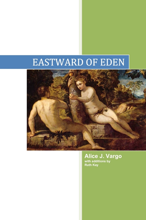 Eastward of Eden -  Mrs Alice J Vargo Vargo