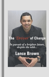 'Driver' of Change -  Lance Brown