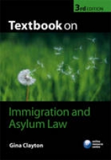 Textbook on Immigration and Asylum Law - Clayton, Gina