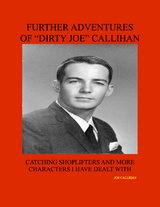 Further Adventures of &quote;Dirty Joe&quote; Callihan -  Joe Callihan
