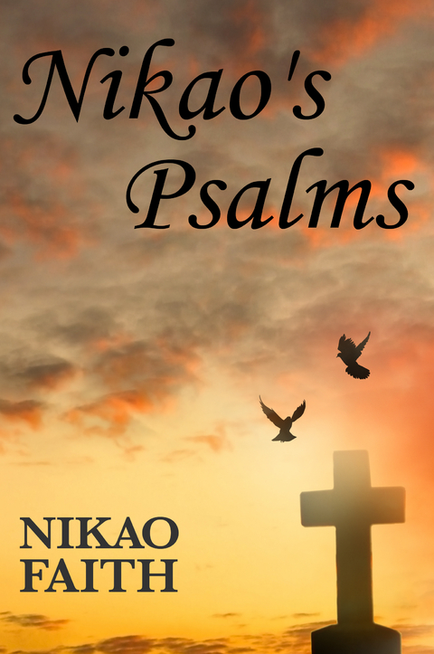 Nikao's Psalms - Nikao Faith