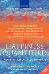 Happiness Quantified - van Praag, Bernard M. S.; Ferrer-i-Carbonell, Ada