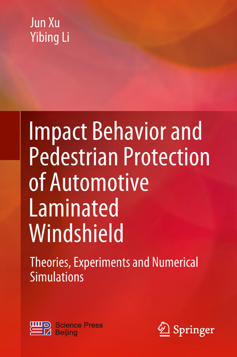 Impact Behavior and Pedestrian Protection of Automotive Laminated Windshield -  Yibing Li,  Jun Xu