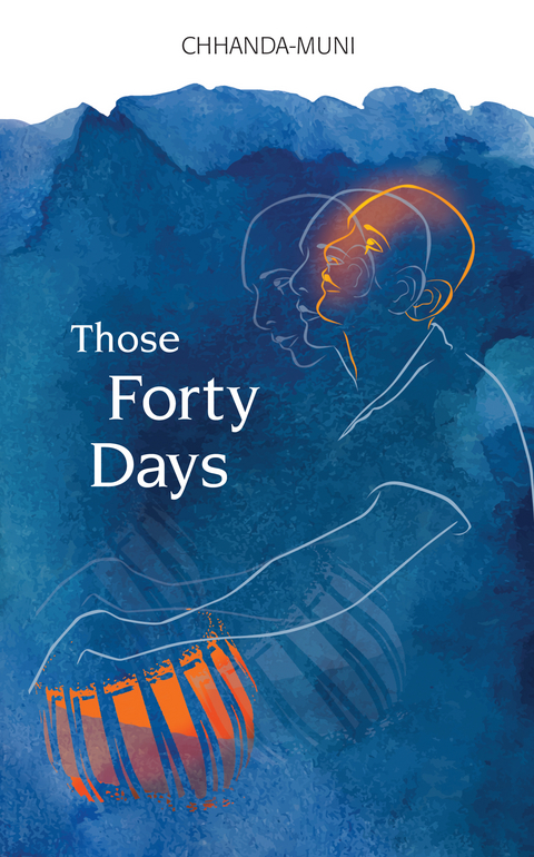 Those Forty Days -  Samir Chatterjee