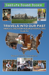 Travels Into Our Past: America's Living History Museums & Historical Sites -  Carla Anderson,  Wayne P. Anderson