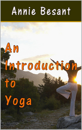 Introduction to Yoga -  Annie Besant