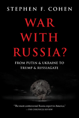 War with Russia? -  Stephen F. Cohen