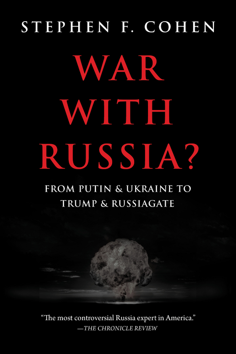 War with Russia? -  Stephen F. Cohen