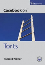 Casebook on Torts - Kidner, Richard