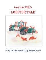 Lucy and Ollie's Lobster Tale - Sue Doucette