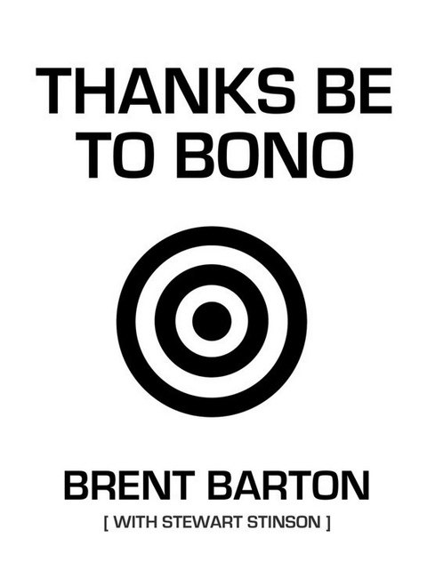 Thanks Be to Bono - Brent Barton, Stewart Stinson