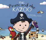 Pirate and the Kazoo -  Erika Cebulski Levesque