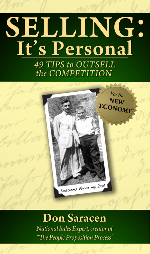 Selling: It's Personal - 49 Tips to Outsell the Competition -  Don Saracen