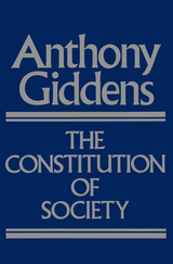 Constitution of Society -  Anthony Giddens